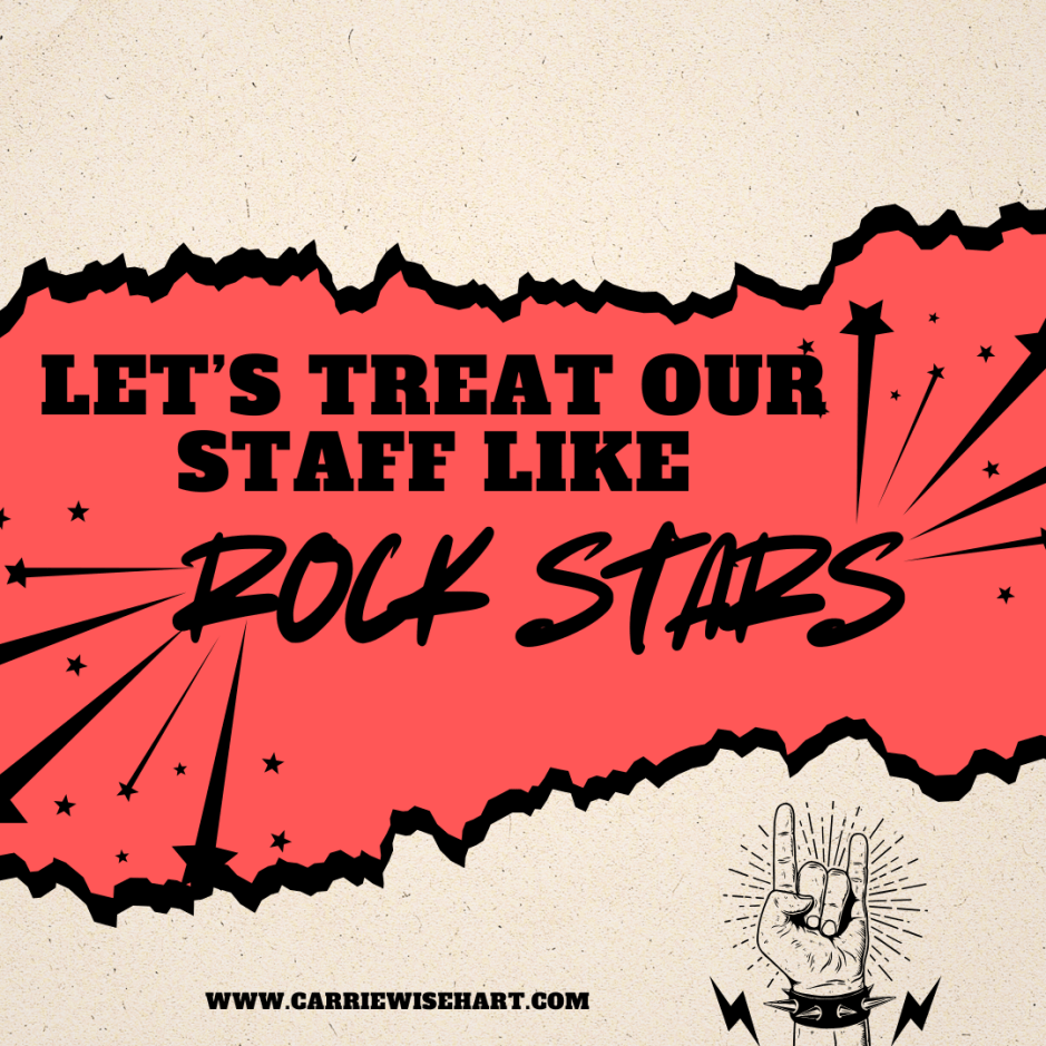 let&rsquo;s treat our staff like rock stars: links to all the madness and&nbsp;mayhem